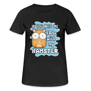Hamster I'll Be With My Hamster - Women's Breathable T-Shirt - black - Front - AI Model Female 172 light (172cm)
