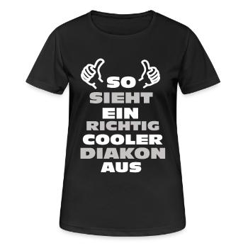 Diakon Geschenk Diakon Shirt Diakon Geschenkidee w - Frauen T-Shirt atmungsaktiv - Schwarz - Vorne - AI Model Female 172 light (172cm)