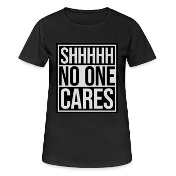 shhh no one cares - Women's Breathable T-Shirt - black - Front - AI Model Female 172 light (172cm)