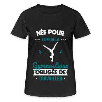 Née pour faire gymnastique Obligée de travailler - T-shirt respirant Femme - noir - Devant - AI Model Female 172 light (172cm)