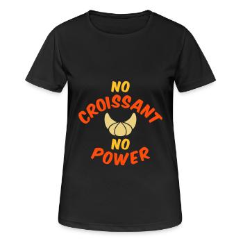 No croissant no power - Women's Breathable T-Shirt - black - Front - AI Model Female 172 light (172cm)