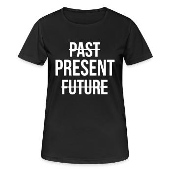 VIVRE DANS LE MOMENT PRÉSENT - T-shirt respirant Femme - noir - Devant - AI Model Female 172 light (172cm)
