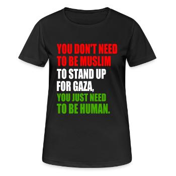 you don't need to be muslim to stand up for gaza - Frauen T-Shirt atmungsaktiv - Schwarz - Vorne - AI Model Female 172 light (172cm)