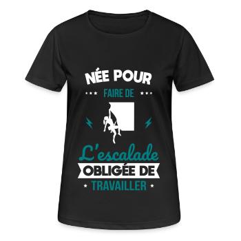 Née pour faire de l'escalade Obligée de travailler - T-shirt respirant Femme - noir - Devant - AI Model Female 172 light (172cm)