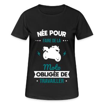 Née pour faire de la moto - Obligée de travailler - T-shirt respirant Femme - noir - Devant - AI Model Female 172 light (172cm)