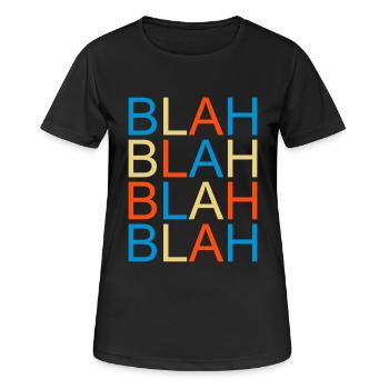 blah blah blah - T-shirt respirant Femme - noir - Devant - AI Model Female 172 light (172cm)