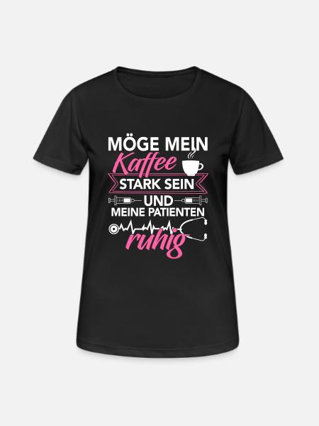 Krankenschwester Shirt · Pflege · Kaffee stark - Frauen T-Shirt atmungsaktiv - Schwarz