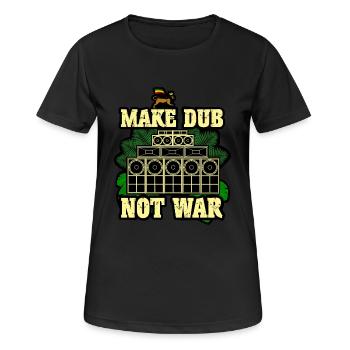 Make Dub Not War - Frauen T-Shirt atmungsaktiv - Schwarz - Vorne - AI Model Female 172 light (172cm)