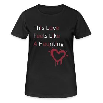 Diese Liebe fühlt sich an wie ein eindringliches Hemd - Romantic - Frauen T-Shirt atmungsaktiv - Schwarz - Vorne - AI Model Female 172 light (172cm)