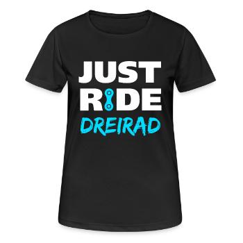 Just ride Dreirad Geschenk - Frauen T-Shirt atmungsaktiv - Schwarz - Vorne - AI Model Female 172 light (172cm)