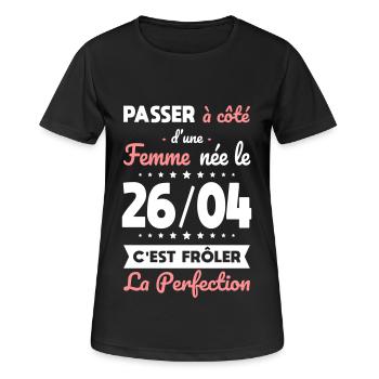 Anniversaire - Née le 26 Avril Frôler perfection - T-shirt respirant Femme - noir - Devant - AI Model Female 172 light (172cm)