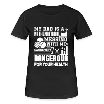 Mathematician My Dad Is A Mathematician - Women's Breathable T-Shirt - black - Front - AI Model Female 172 light (172cm)