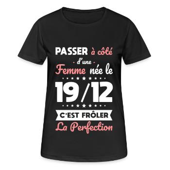 Anniversaire - Née 19 Décembre Frôler perfection - T-shirt respirant Femme - noir - Devant - AI Model Female 172 light (172cm)