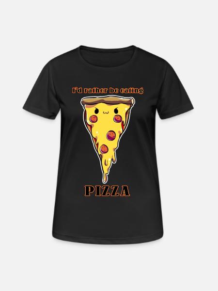 I'd rather be eating pizza - T-shirt respirant Femme - noir