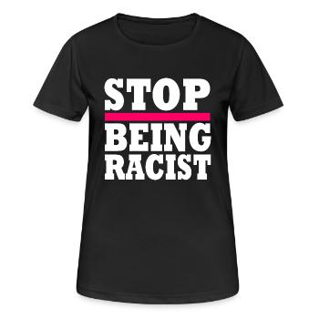 Stop being racist - Women's Breathable T-Shirt - black - Front - AI Model Female 172 light (172cm)