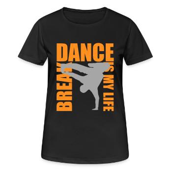 break dance is my life - Women's Breathable T-Shirt - black - Front - AI Model Female 172 light (172cm)
