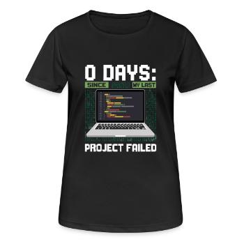 Technical Support 0 Days Since My Last Project - Women's Breathable T-Shirt - black - Front - AI Model Female 172 light (172cm)