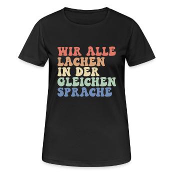 Wir alle lachen in der gleichen Sprache DAZ Lehrer - Frauen T-Shirt atmungsaktiv - Schwarz - Vorne - AI Model Female 172 light (172cm)