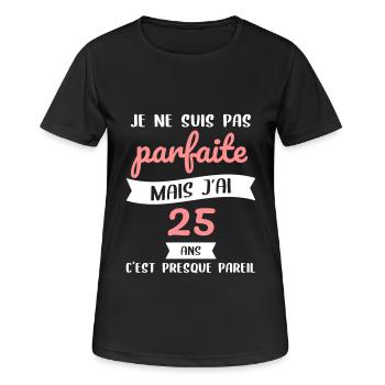 Anniversaire 25 ans - Pas parfaite mais 25 ans - T-shirt respirant Femme - noir - Devant - AI Model Female 172 light (172cm)