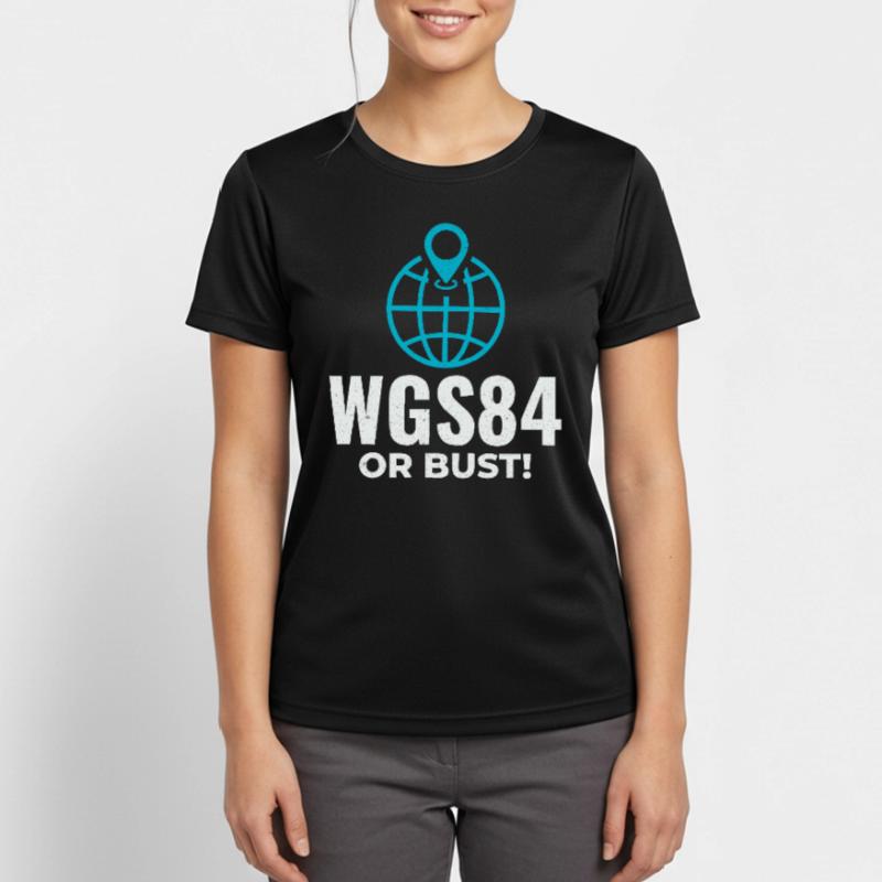 GIS Analyst WGS84 Globe Coordinate System Women's Breathable T-Shirt