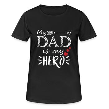 My Dad Is My Hero Geschenk Vatertag Papa Vater - Frauen T-Shirt atmungsaktiv - Schwarz - Vorne - AI Model Female 172 light (172cm)