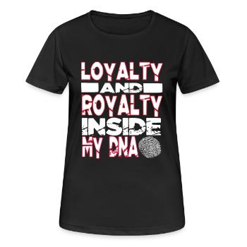 Loyalty and Royalty Inside My DNA Hip Hop Rap - Women's Breathable T-Shirt - black - Front - AI Model Female 172 light (172cm)