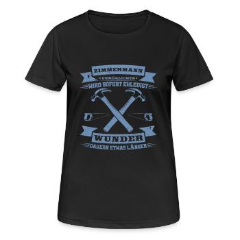 Zimmermann Unmögliches wird sofort erledigt - Frauen T-Shirt atmungsaktiv - Schwarz - Vorne - AI Model Female 172 light (172cm)