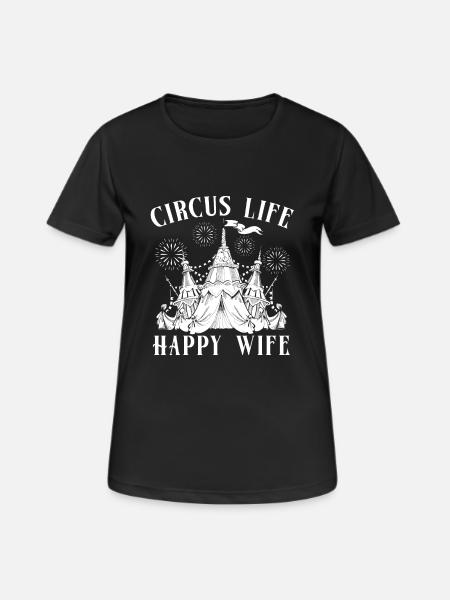 Circus Graphic Circus Life Happy Wife Circus Gift - Women's Breathable T-Shirt - black