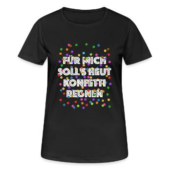 Für mich soll's heut Konfetti regnen - Verkleidung - Frauen T-Shirt atmungsaktiv - Schwarz - Vorne - AI Model Female 172 light (172cm)