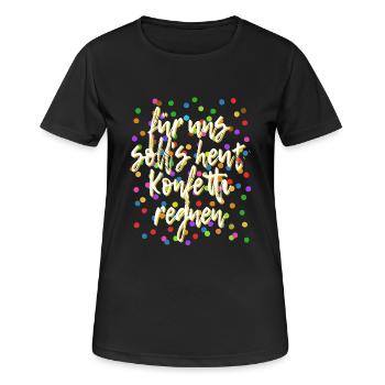 Für uns soll's heut Konfetti regnen - Verkleidung - Frauen T-Shirt atmungsaktiv - Schwarz - Vorne - AI Model Female 172 light (172cm)