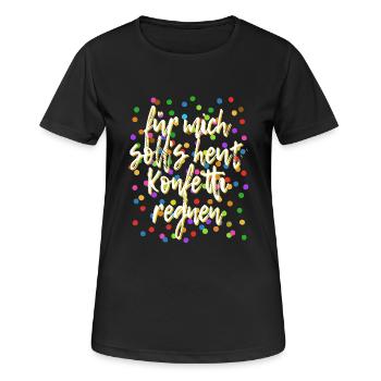 Für mich soll's heut Konfetti regnen - Verkleidung - Frauen T-Shirt atmungsaktiv - Schwarz - Vorne - AI Model Female 172 light (172cm)