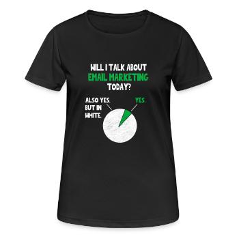 E-Mail Internet-Marketing Will talk about Funny Quo - Frauen T-Shirt atmungsaktiv - Schwarz - Vorne - AI Model Female 172 light (172cm)