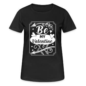 Be my Valentine - Liebe - Geschenk - Frauen T-Shirt atmungsaktiv - Schwarz - Vorne - AI Model Female 172 light (172cm)