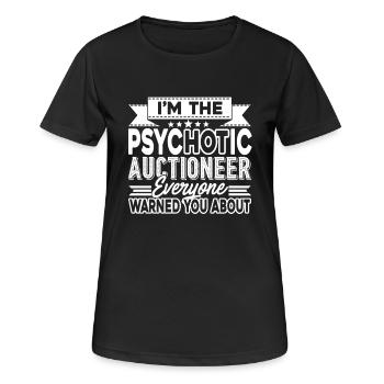 Auctioneer I am The Psychotic Auctioneer - Women's Breathable T-Shirt - black - Front - AI Model Female 172 light (172cm)
