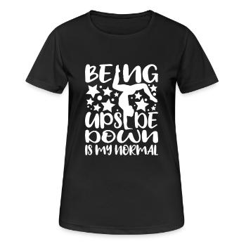 Being Upside Down Is My Normal Funny Gymnast Gift - Frauen T-Shirt atmungsaktiv - Schwarz - Vorne - AI Model Female 172 light (172cm)