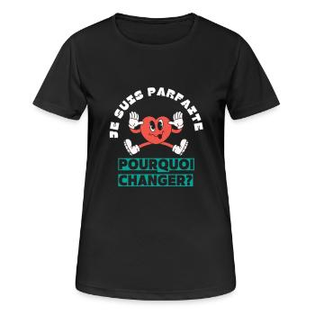 Ich bin perfekt, warum sollte ich mich ändern? - Frauen T-Shirt atmungsaktiv - Schwarz - Vorne - AI Model Female 172 light (172cm)