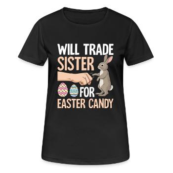 Will Trade Sister For Easter Candy - Women's Breathable T-Shirt - black - Front - AI Model Female 172 light (172cm)