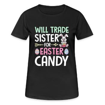 Will Trade Sister For Easter Candy - Women's Breathable T-Shirt - black - Front - AI Model Female 172 light (172cm)