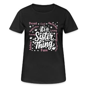 It's a sister thing - Women's Breathable T-Shirt - black - Front - AI Model Female 172 light (172cm)