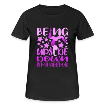 Being Upside Down Is My Normal Funny Gymnast Gift - Frauen T-Shirt atmungsaktiv - Schwarz - Vorne - AI Model Female 172 light (172cm)