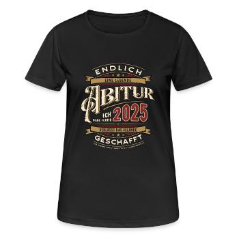 Abitur 2025 - Abitur - Ich habe fertig - Spruch - Frauen T-Shirt atmungsaktiv - Schwarz - Vorne - AI Model Female 172 light (172cm)