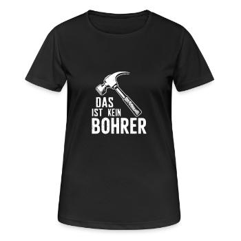 Das ist kein Bohrer – Hammer - Frauen T-Shirt atmungsaktiv - Schwarz - Vorne - AI Model Female 172 light (172cm)