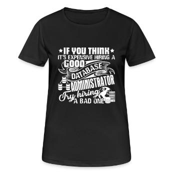 Database Administrator Good Database Administrator - Women's Breathable T-Shirt - black - Front - AI Model Female 172 light (172cm)