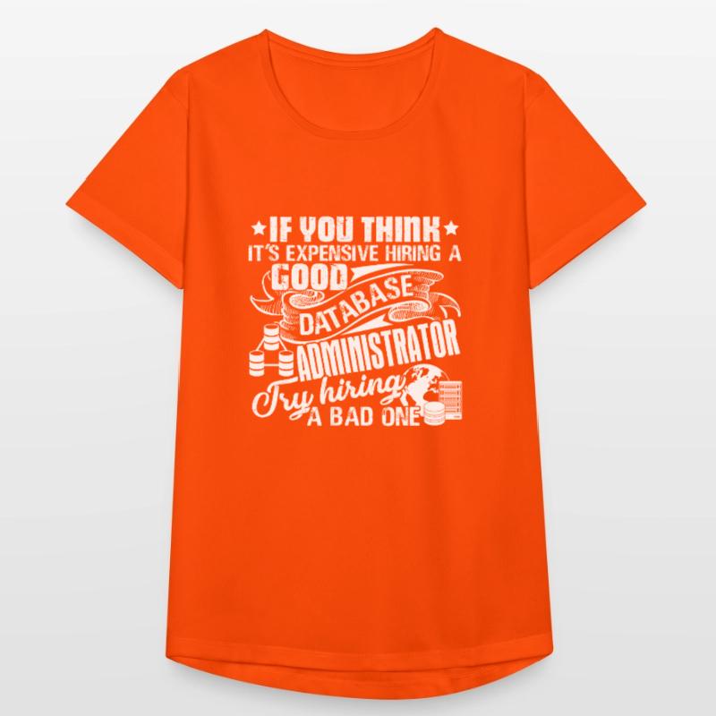Database Administrator Good Database Administrator Women's Breathable T-Shirt