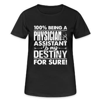 Physician Assistant Is My Destiny For Sure - Women's Breathable T-Shirt - black - Front - AI Model Female 172 light (172cm)