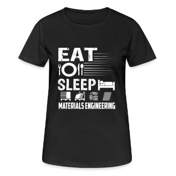 Materials Engineer Eat Sleep Materials Engineering - Women's Breathable T-Shirt - black - Front - AI Model Female 172 light (172cm)