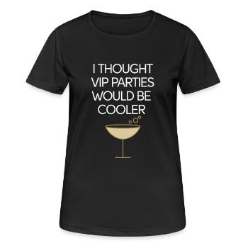 I Thought VIP Parties Would Be Cooler Ironie VIP - Frauen T-Shirt atmungsaktiv - Schwarz - Vorne - AI Model Female 172 light (172cm)