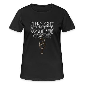 I Thought VIP Parties Would Be Cooler Ironie VIP - Frauen T-Shirt atmungsaktiv - Schwarz - Vorne - AI Model Female 172 light (172cm)