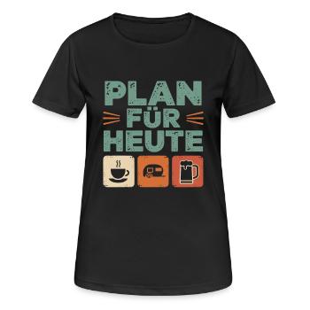 Plan Für Heute Kaffee Camping Bier Zelten Camper - Frauen T-Shirt atmungsaktiv - Schwarz - Vorne - AI Model Female 172 light (172cm)