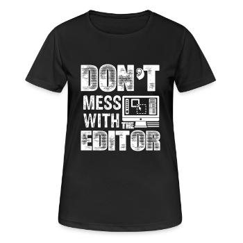 Editor Don't Mess With The Editor - Women's Breathable T-Shirt - black - Front - AI Model Female 172 light (172cm)